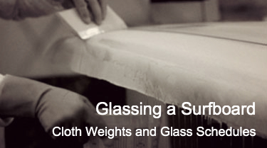 Glassing a Surfboard - Cloth Weights and Glass Schedules